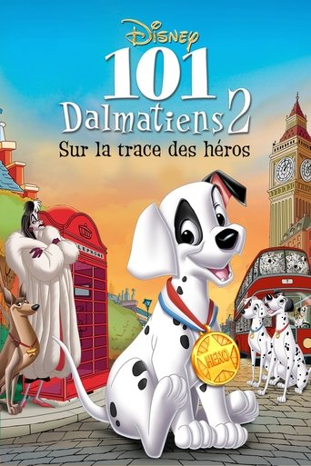 Film 101 Dalmatiens 2 : Sur la Trace des Héros streaming VF gratuit complet
