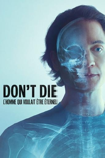 Film Don't Die : L'homme qui voulait être éternel streaming VF gratuit complet