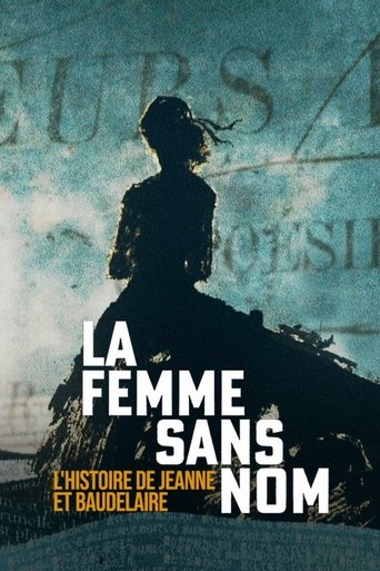 Film La femme sans nom : l'histoire de Jeanne et Baudelaire streaming VF gratuit complet