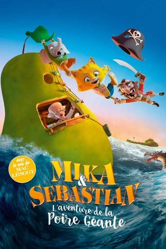 Film Mika & Sebastian : l'aventure de la poire géante streaming VF gratuit complet